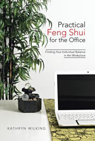 Книга Practical Feng Shui for the Office Kathryn Wilking