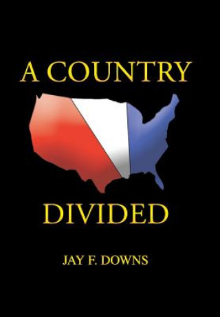 Kniha Country Divided Jay F Downs