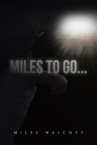 Книга Miles to Go... Miles Walcott