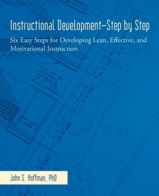 Kniha Instructional Development-Step by Step John S Hoffman Ph D