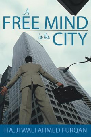 Könyv Free Mind in the City Hajji Wali Ahmed Furqan