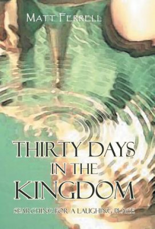 Книга Thirty Days in the Kingdom Matt Ferrell