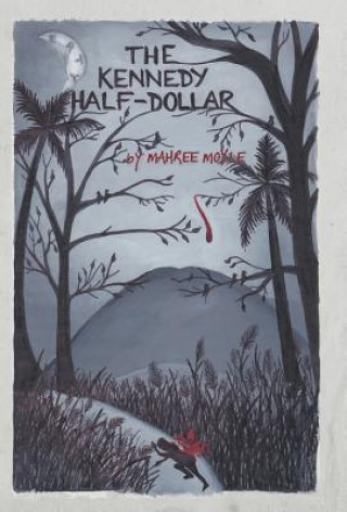 Carte Kennedy Half-Dollar Mahree Moyle