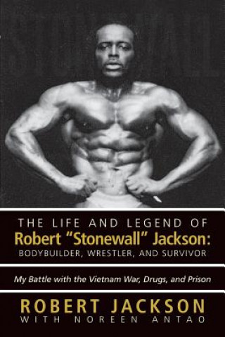 Könyv Life and Legend of Robert Stonewall Jackson Robert (CALIF STATE U-CHICO) Jackson