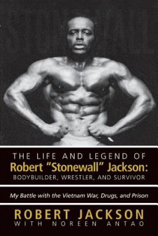 Книга Life and Legend of Robert Stonewall Jackson Robert (CALIF STATE U-CHICO) Jackson