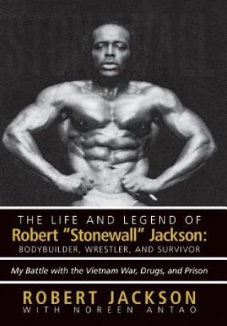 Книга Life and Legend of Robert Stonewall Jackson Robert (CALIF STATE U-CHICO) Jackson