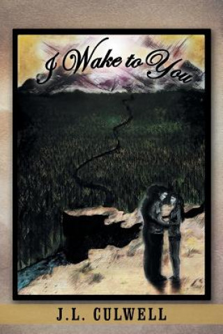 Livre I Wake to You J L Culwell