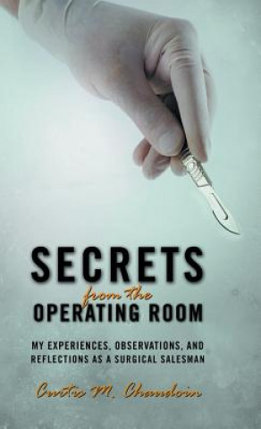 Knjiga Secrets from the Operating Room Curtis M Chaudoin