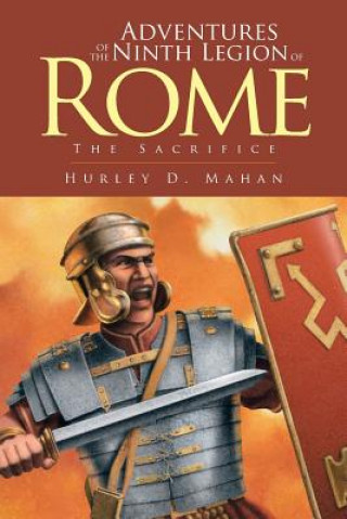 Βιβλίο Adventures of the Ninth Legion of Rome Hurley D Mahan