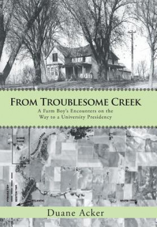 Kniha From Troublesome Creek Duane (Kansas State University and Iowa State University) Acker