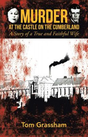 Carte Murder at the Castle on the Cumberland Tom Grassham