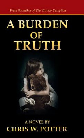 Kniha Burden of Truth Chris W Potter