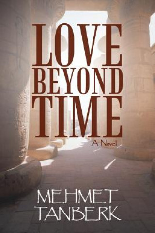 Könyv Love Beyond Time Mehmet Tanberk