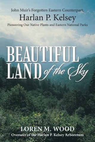 Könyv Beautiful Land of the Sky Loren M Wood