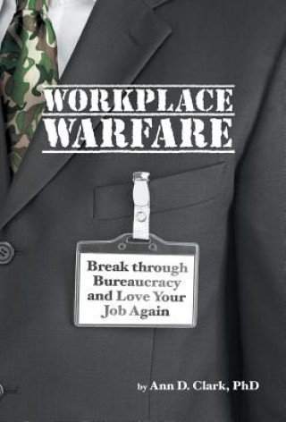 Книга Workplace Warfare Ann D Clark Phd