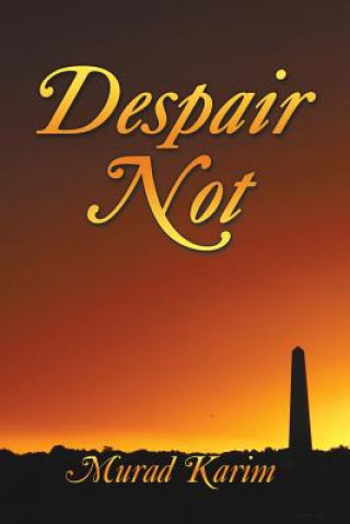 Книга Despair Not Murad Karim