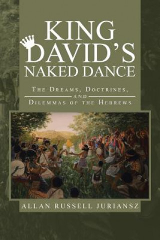 Kniha King David's Naked Dance Allan Russell Juriansz