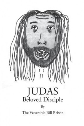 Kniha Judas Beloved Disciple Bill Brison