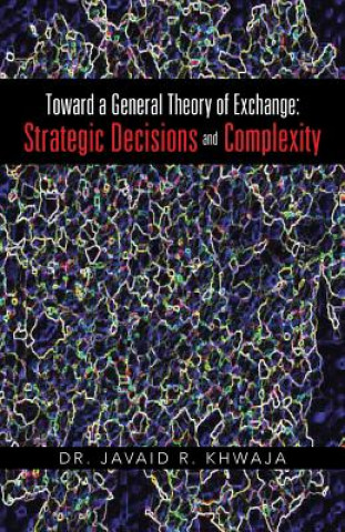 Carte Toward a General Theory of Exchange Dr Javaid R Khwaja