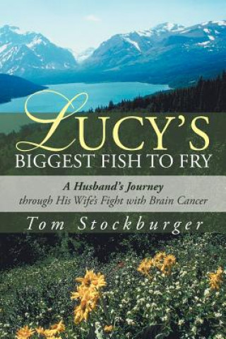 Книга Lucy's Biggest Fish to Fry Tom Stockburger