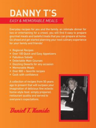 Kniha Danny T's Easy and Memorable Meals Daniel T Kamide