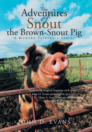 Książka Adventures of Snout the Brown-Snout Pig John D Evans