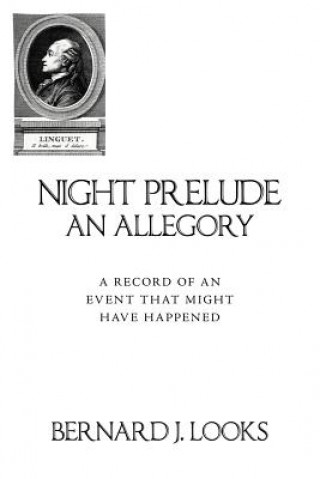 Carte Night Prelude - An Allegory Bernard J Looks