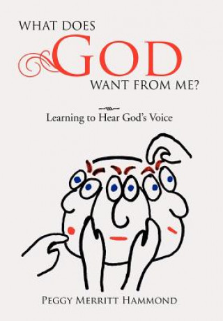 Carte What Does God Want From Me? Peggy Merritt Hammond