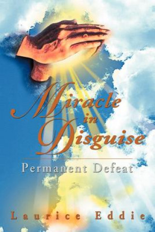 Knjiga Miracle in Disguise Laurice Eddie