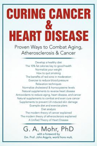 Kniha Curing Cancer & Heart Disease Geoff A Mohr Phd