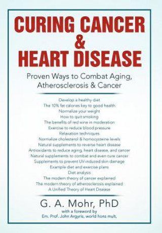 Kniha Curing Cancer & Heart Disease Geoff A Mohr Phd