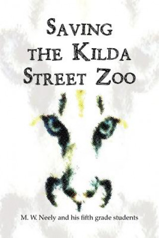 Kniha Saving the Kilda Street Zoo M W Neely