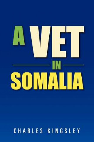 Kniha Vet in Somalia Charles Kingsley