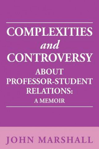 Libro Complexities and Controversy about Professor-Student Relations Marshall