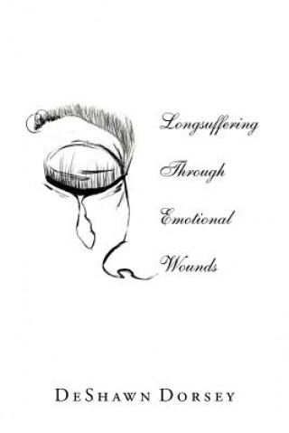 Книга Longsuffering Through Emotional Wounds Deshawn Dorsey