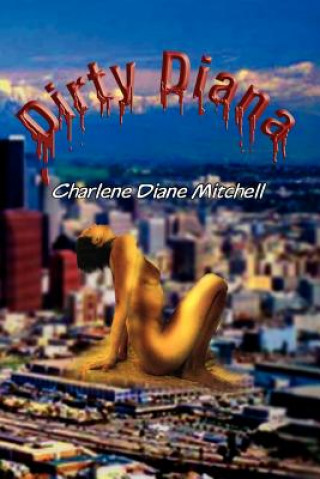 Kniha Dirty Diana Charlene Diane Mitchell