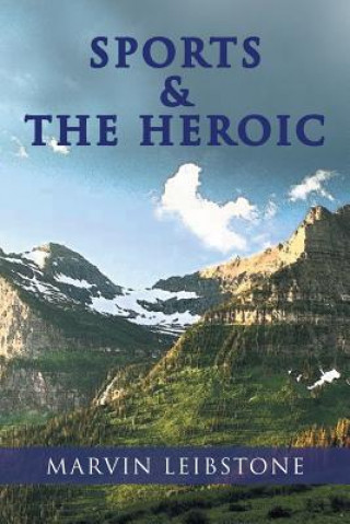 Libro Sports & the Heroic Marvin Leibstone