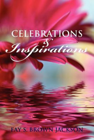 Kniha Celebrations and Inspirations Fay Brown Jackson