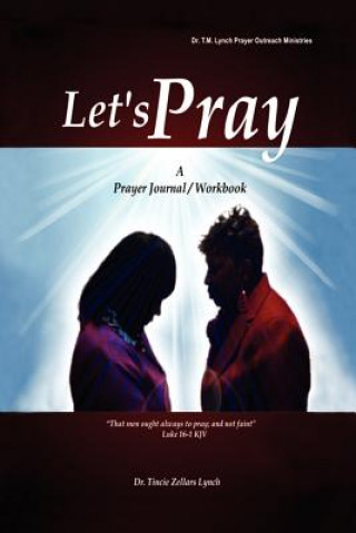 Kniha Let's Pray Dr Tincie M Zellars Lynch