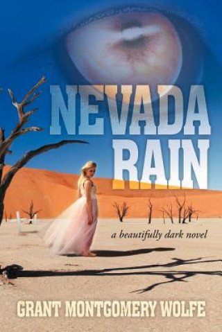 Kniha Nevada Rain Grant Montgomery Wolfe