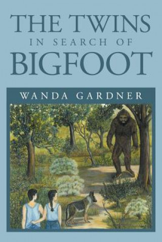 Kniha Twins in Search of Bigfoot Wanda Gardner