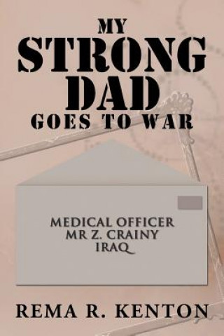 Könyv My Strong Dad Goes to War Rema R Kenton