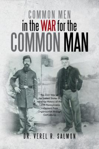 Carte Common Men in the War for the Common Man Verel R Salmon