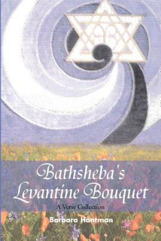 Βιβλίο Bathsheba's Levantine Bouquet Barbara Hantman