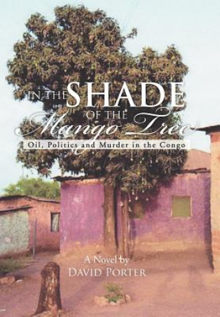 Könyv In the Shade of the Mango Tree David Porter