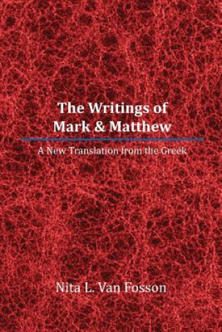 Kniha Writings of Mark & Matthew Nita L Van Fosson