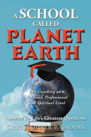 Kniha School Called Planet Earth Christopher P Gaddis