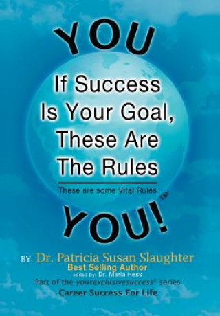 Libro If Success Is Your Goal, These Are the Rules Dr Patricia Susan Slaughter