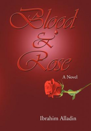 Книга Blood and Rose Ibrahim Alladin