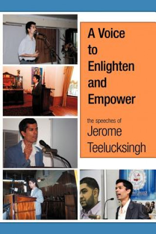 Könyv Voice to Enlighten and Empower Jerome Teelucksingh